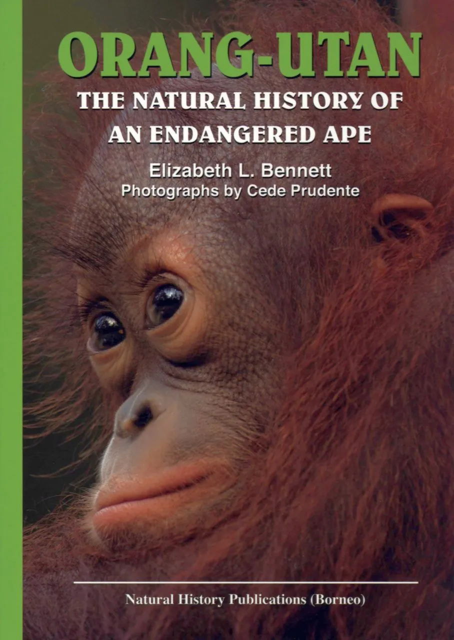 Orang-Utan: The Natural History of an Endangered Ape